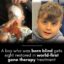 6-Year-Old Receives Eye Gene Therapy for Rare Disorder